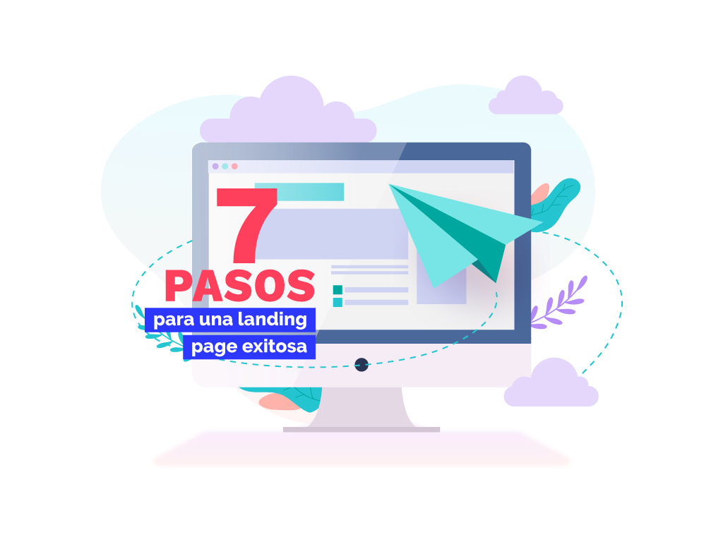 Lee más sobre el artículo 7 Pasos para crear una landing page exitosa